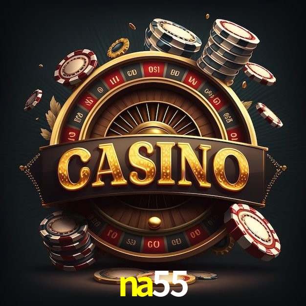 na55 bet